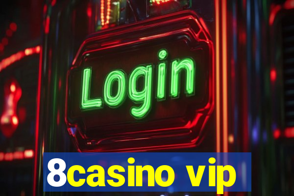 8casino vip